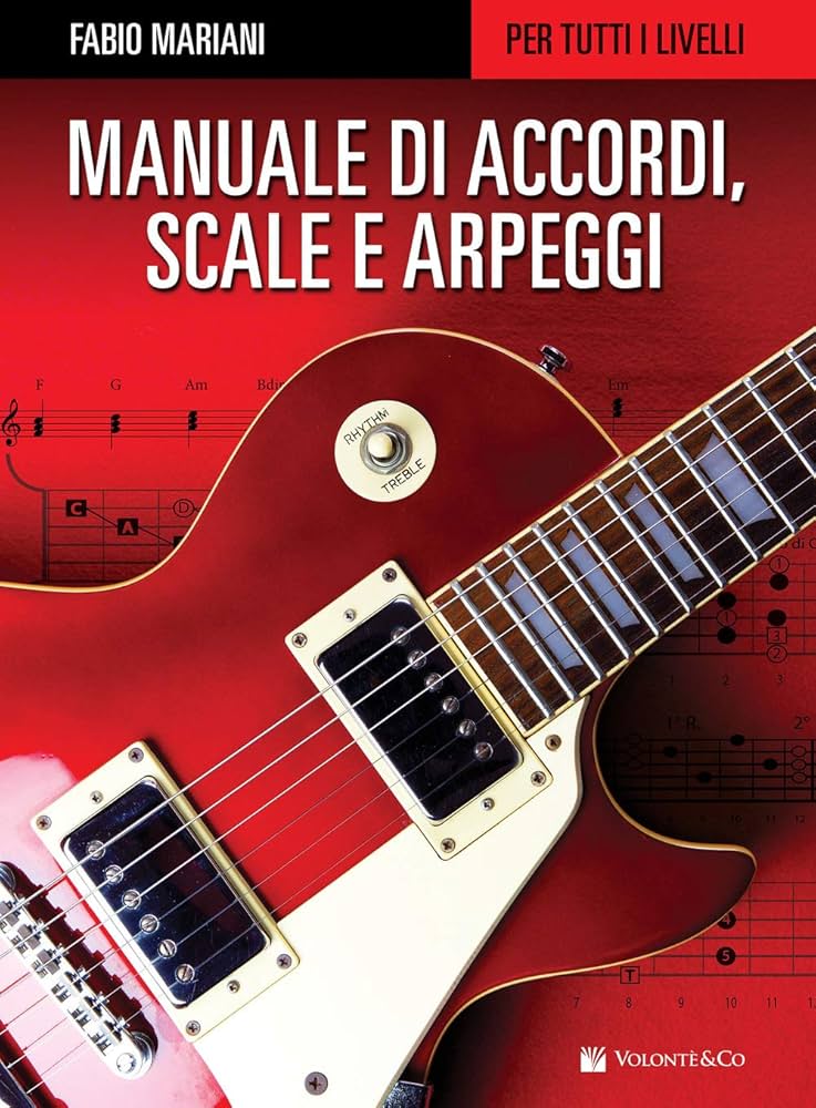 Manuale di Accordi, Scale e Arpeggi per tutti i Livelli
