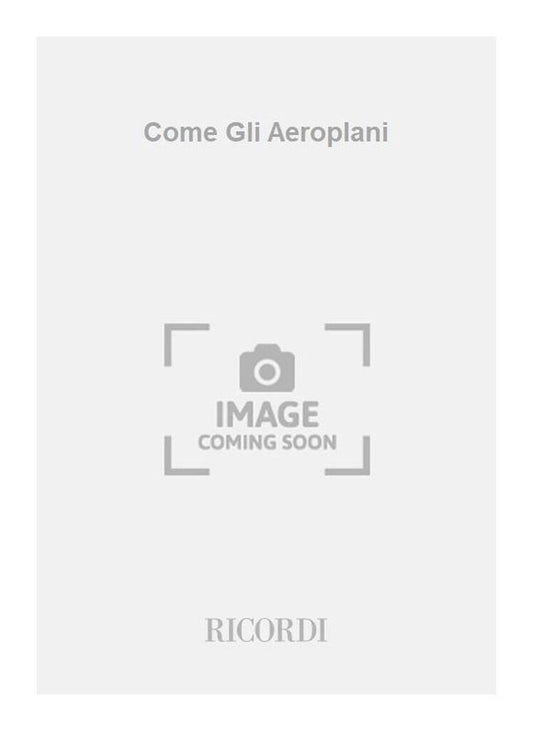Come gli Aeroplani
