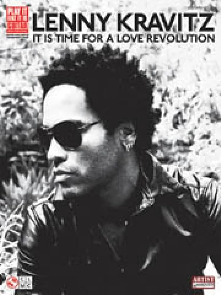It is Time for a Love Revolution - Lenny Kravitz